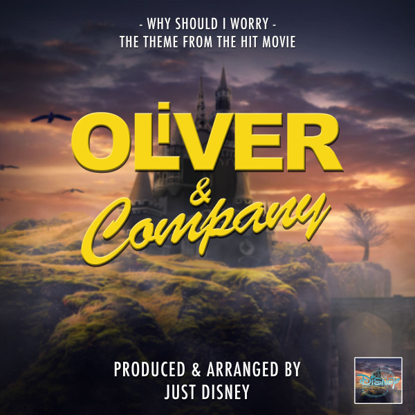 why-should-i-worry-from-oliver-company-song-and-lyrics-by-just