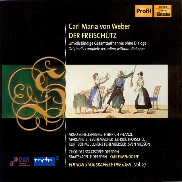 Weber, C.M. Von: Freischutz (Der) [Opera] (Staatskapelle Dresden Edition, Vol. 27)
