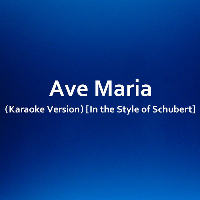 Ave Maria (Karaoke Version) [In the Style of Schubert]