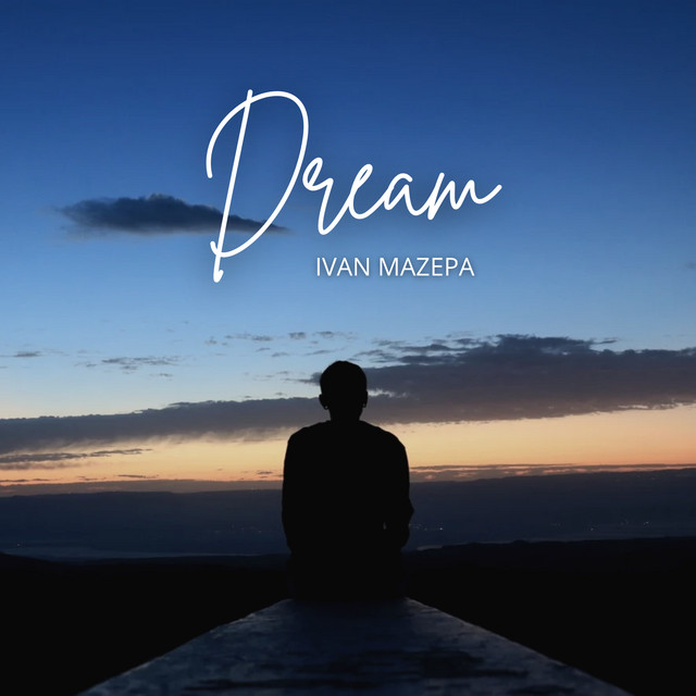 Обкладинка: Dream — Ivan Mazepa