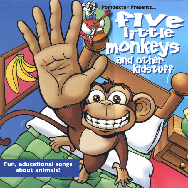 Poindexter Presents - Five Little Monkeys And Other Kidstuff cover