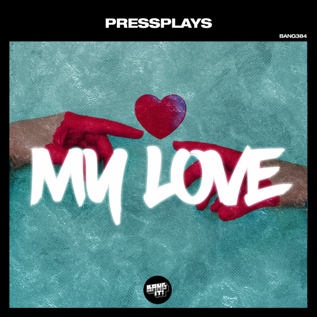 My Love - Single by PressPlays | Spotify