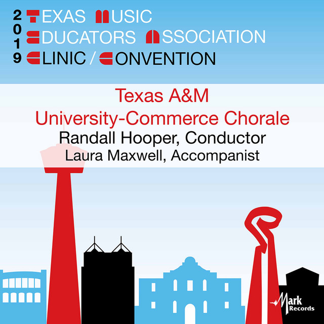 2019 Texas Music Educators Association (TMEA): Texas A&M University-Commerce Chorale [Live] cover