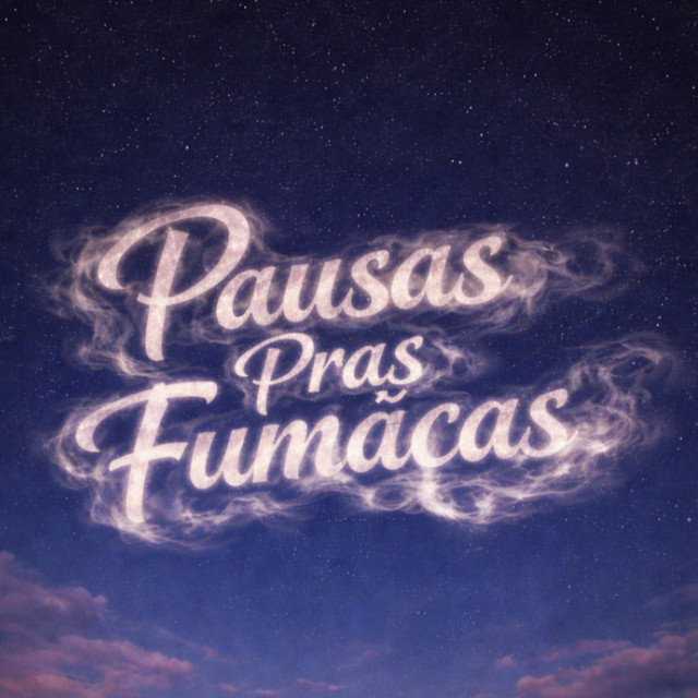 Pausas Pras` Fumaças