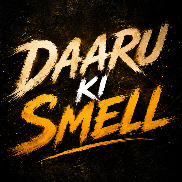 Daaru Ki Smell