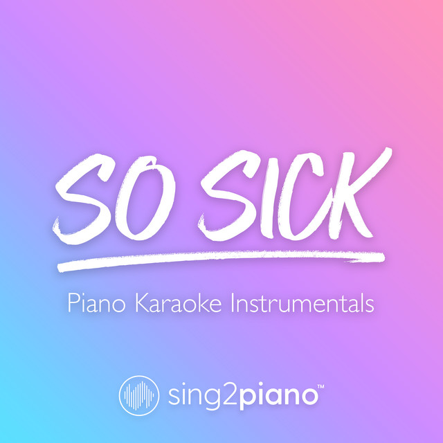 So Sick (Originally Performed by Ne-Yo) - Piano Karaoke Version