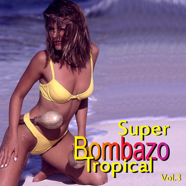 Súper Bombazo Tropical, Vol. 3