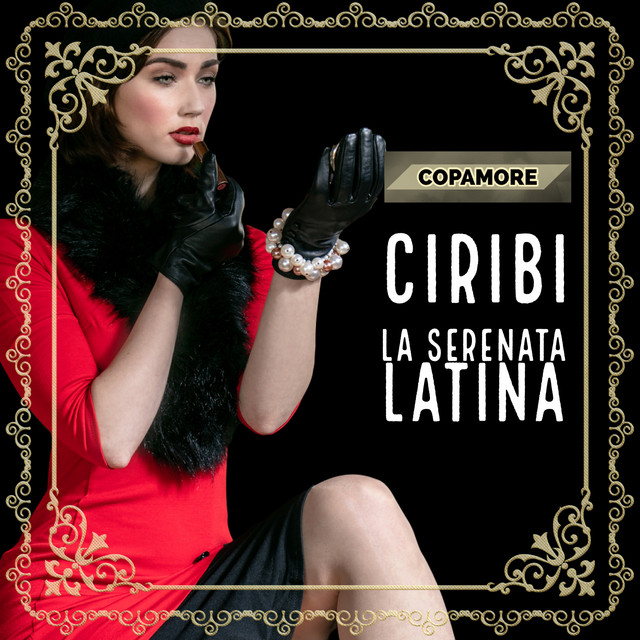 Ciribi (La Serenata Latina)