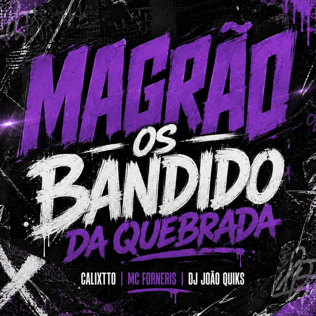 Magrão os Bandido da Quebrada