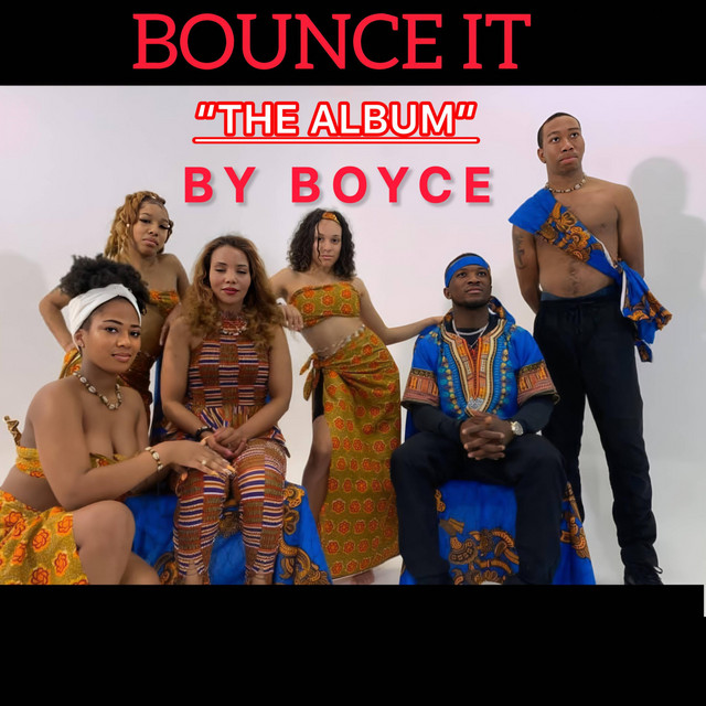 BOUNCE IT - Album by BOYCE | Spotify