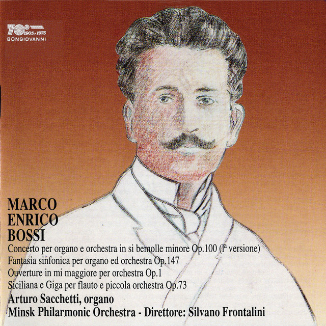 Bossi: Organ Concerto in B-Flat Minor, Fantasia sinfonica, Sinfonica-overture in E Major & Siciliana e giga (Live) cover art