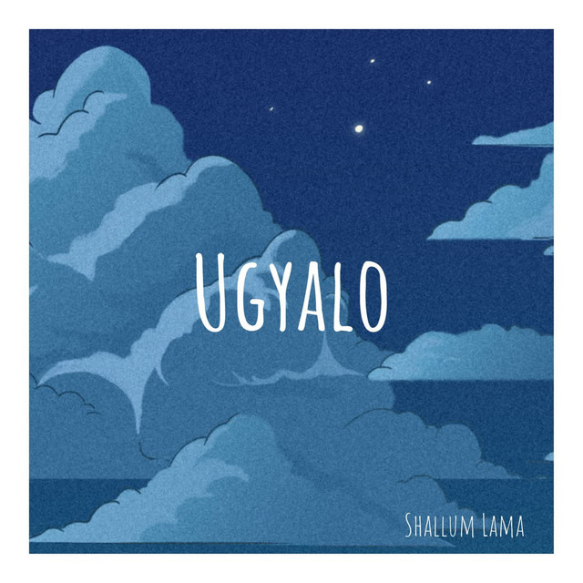 Ugyalo by Shallum Lama