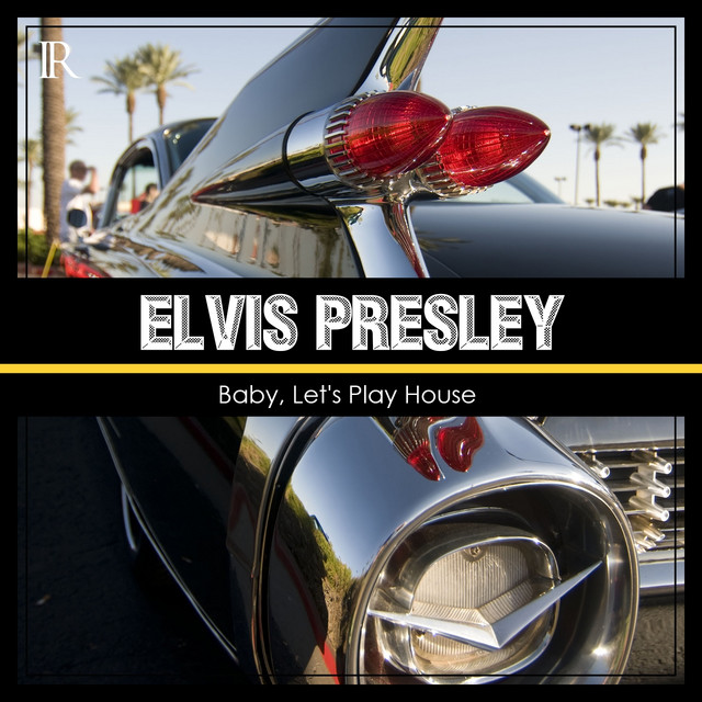 Baby, Let's Play House - Album by Elvis Presley | Spotify