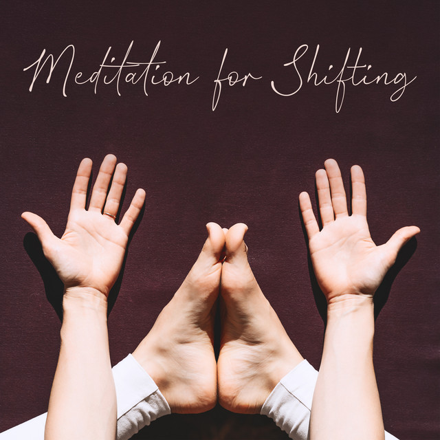 Meditation for Shifting – A New Perspective on Life and Creative Solutions, Learn Patience, Elevate Your Mood cover art