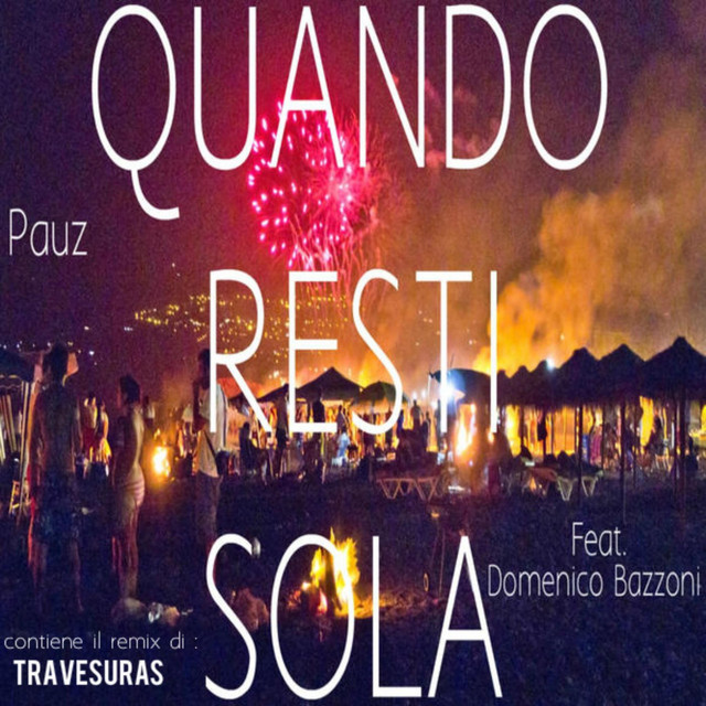 Quando resti sola