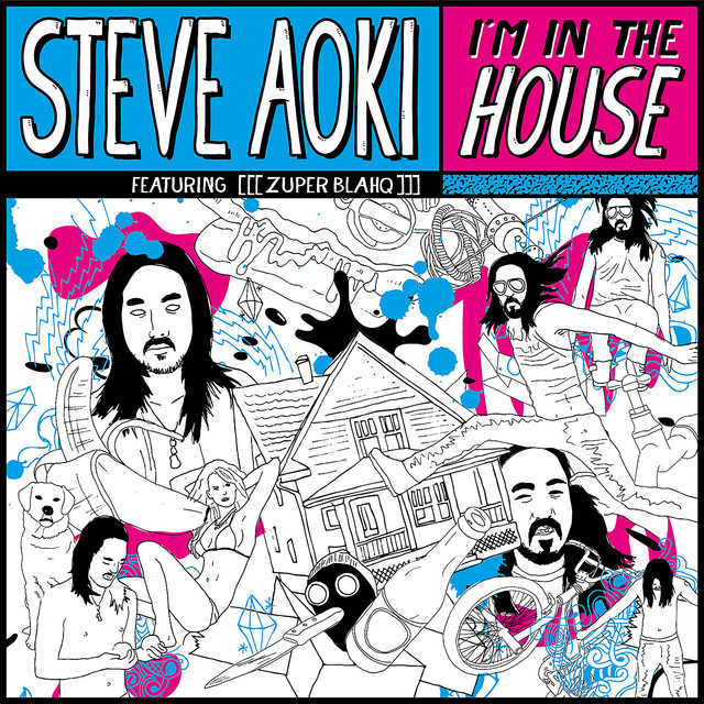 I'm In The House - Original - song and lyrics by Steve Aoki, Zuper