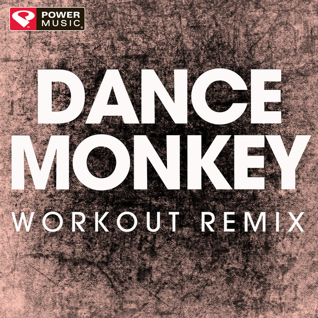 Dance Monkey - Extended Workout Remix