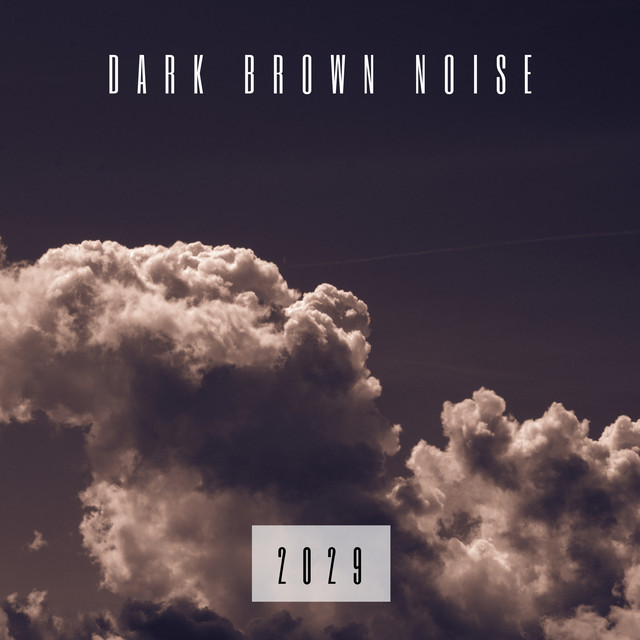 Dark Brown Noise by Dream Wonderland