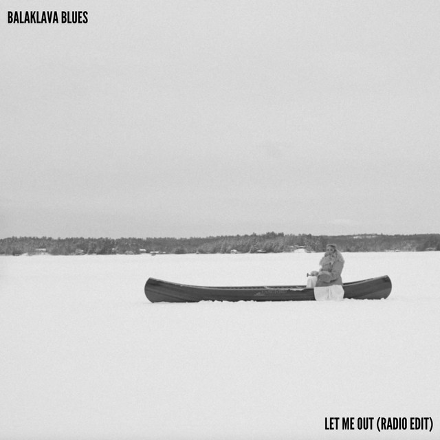 Обкладинка: LET ME OUT - Extended Edit — Balaklava Blues