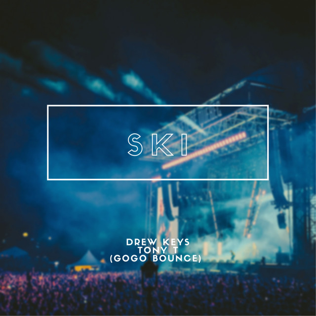 Ski (GoGo Bounce) - Single by Drew Keys | Spotify