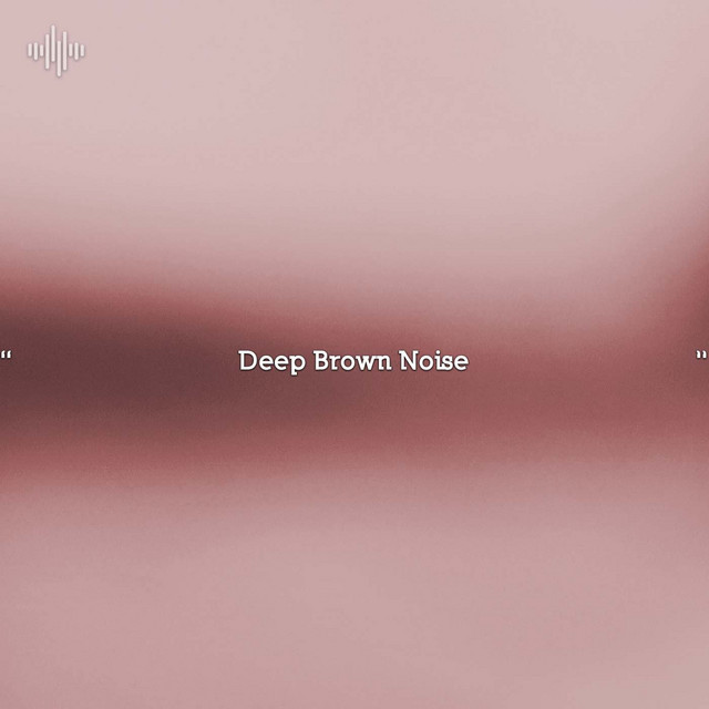 " Deep Brown Noise " - Album by White Noise Therapy | Spotify
