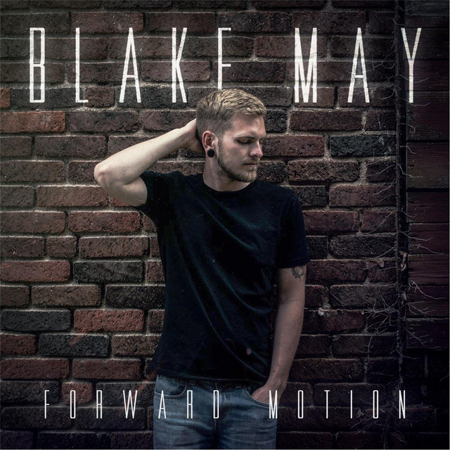 Forward Motion - Single by Blake May | Spotify