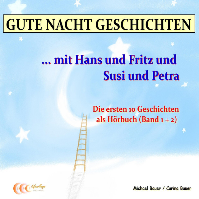 Gute-Nacht-Geschichten: Hans und Fritz mit Susi und Petra - Band 1 und Band 2 (Wunderschöne Einschlafgeschichten für Kinder bis 12 Jahren) cover art