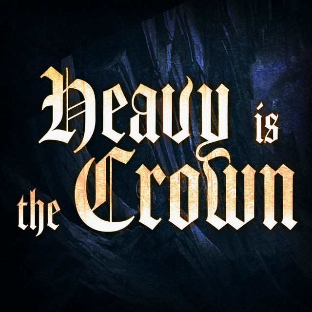 Cover art: Heavy is The Crown — RC DUO STUDIO