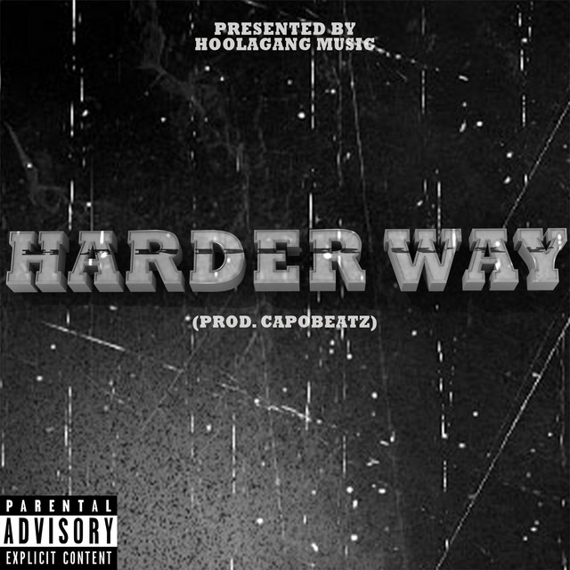 HARDER WAY - Single by HoolaGang Teeroy | Spotify
