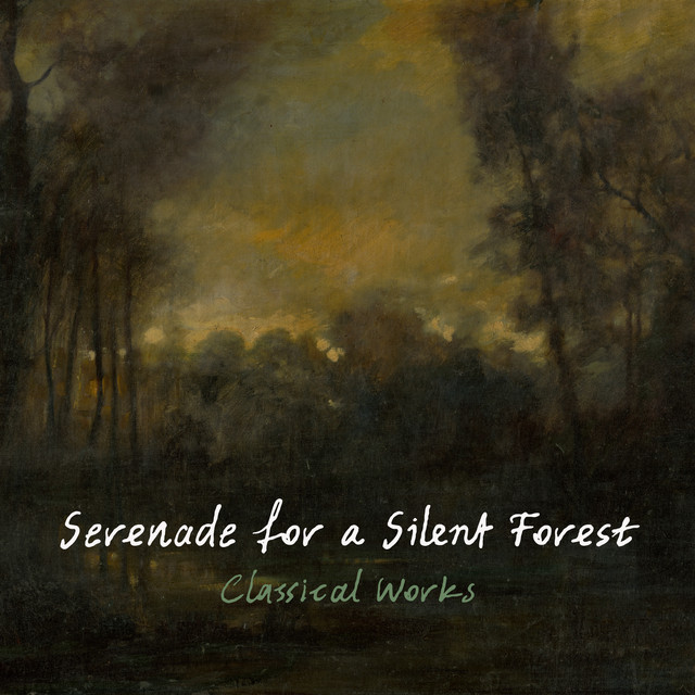 "'Serenade for a Silent Forest: Classical Works" album image