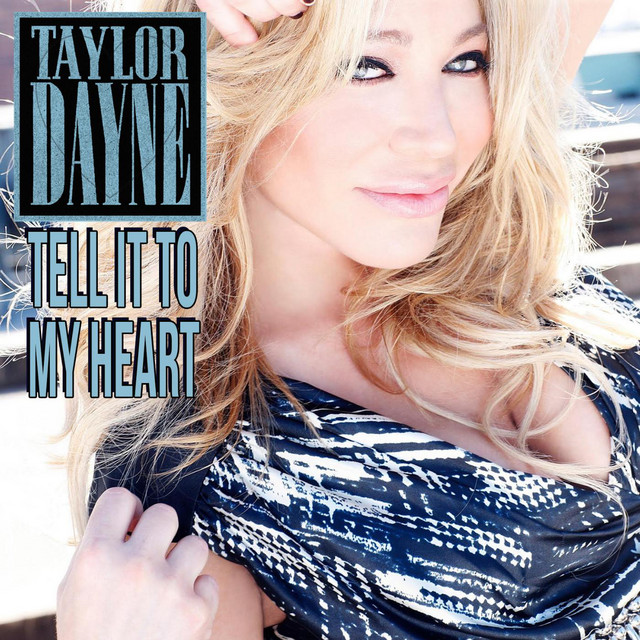 Tell It to My Heart - Single by Taylor Dayne | Spotify
