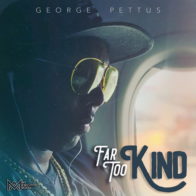 Far Too Kind - song and lyrics by George Pettus | Spotify