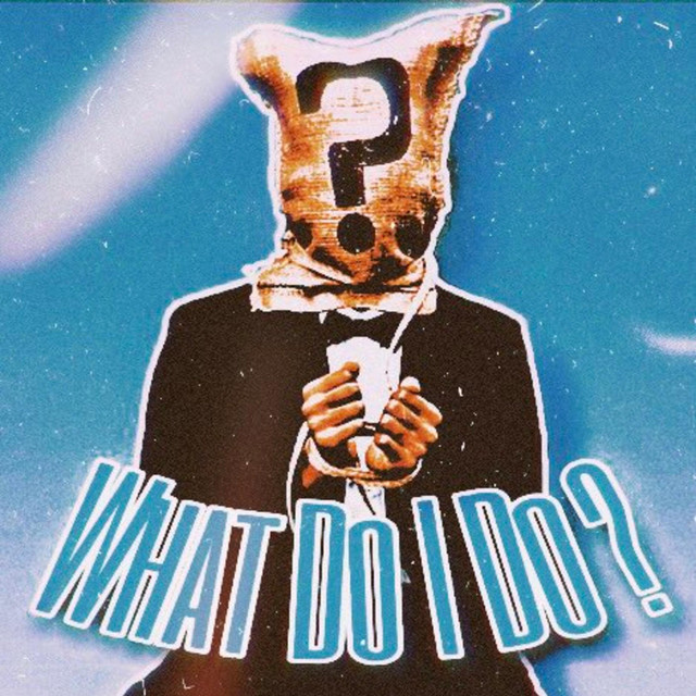 What Do I Do? cover art