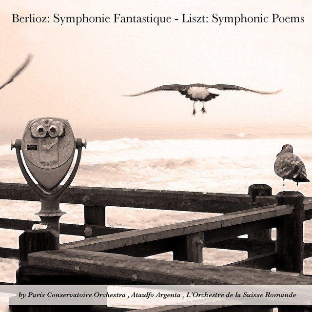 Berlioz: Symphonie Fantastique - Liszt: Symphonic Poems cover