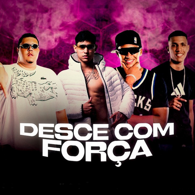 Desce Com Força