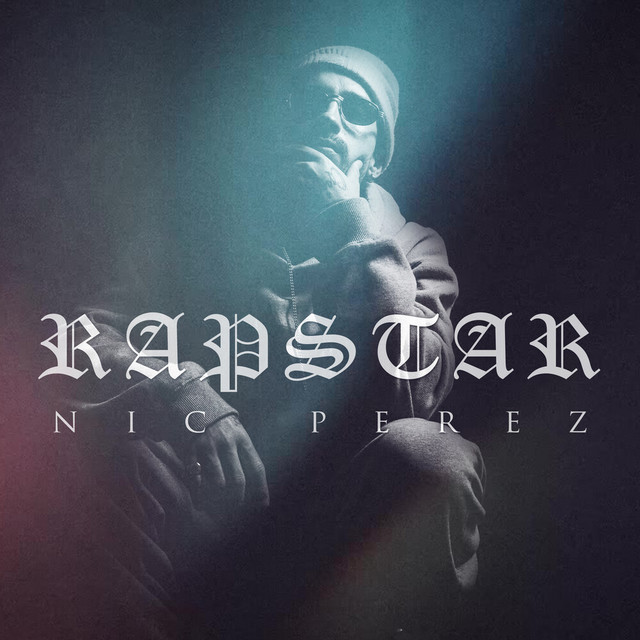RAPSTAR - Single by Nic Perez | Spotify