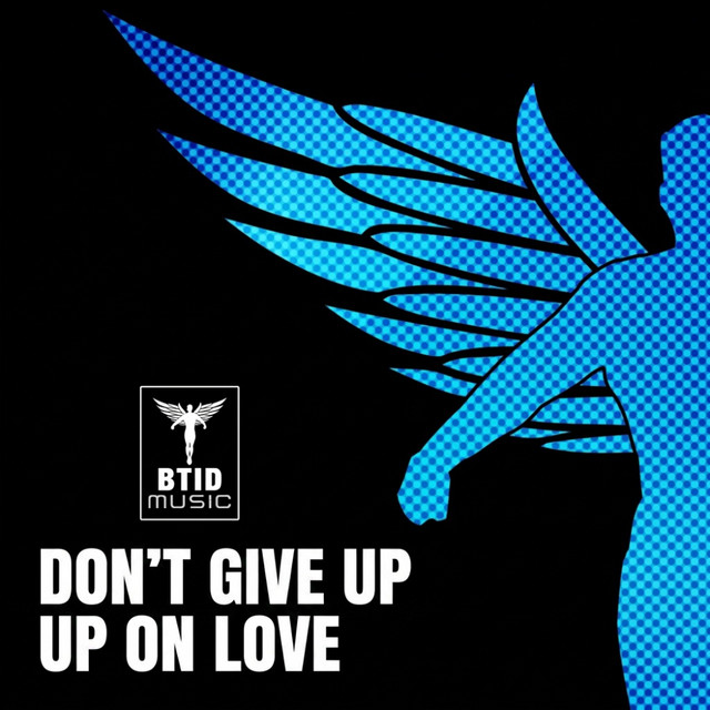 Don't Give Up On Love