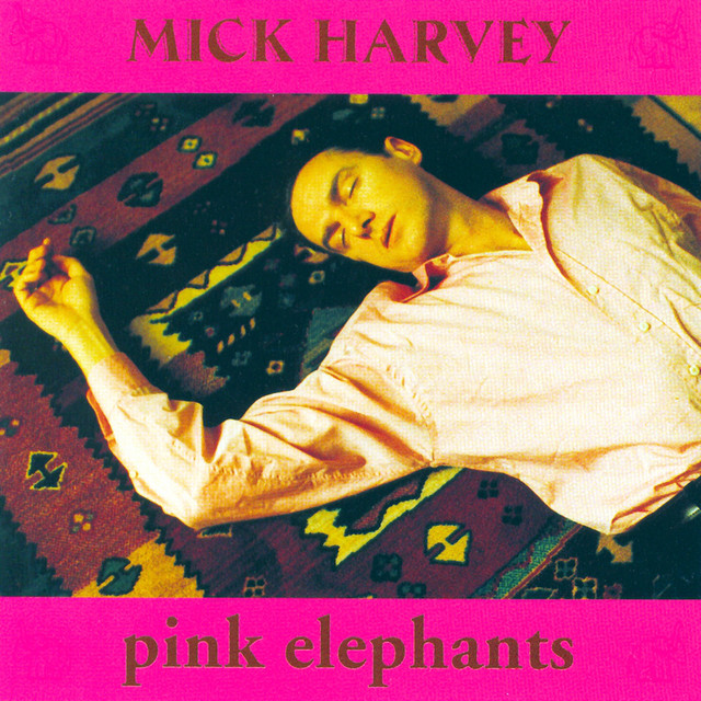 Mick Harvey – Pink Elephants Pink Elephants - Album by Mick Harvey | Spotify