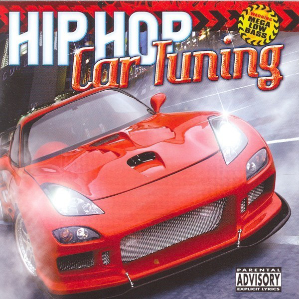 Hip Hop Car Tuning - Compilation by Various Artists | Spotify