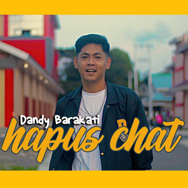 Dandy Barakati - Hapus Chat