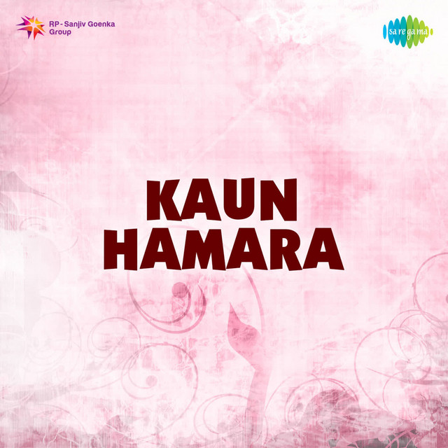 Kaun Hamara (Original Motion Picture Soundtrack)