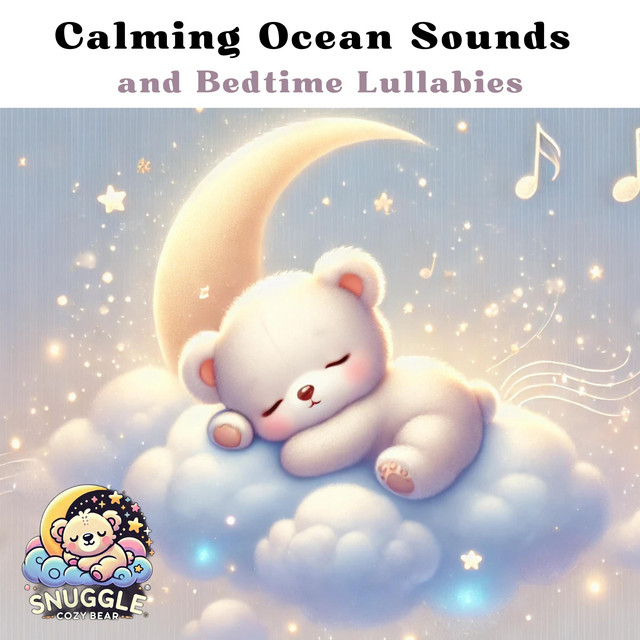 Calming Ocean Sounds and Bedtime Lullabies
