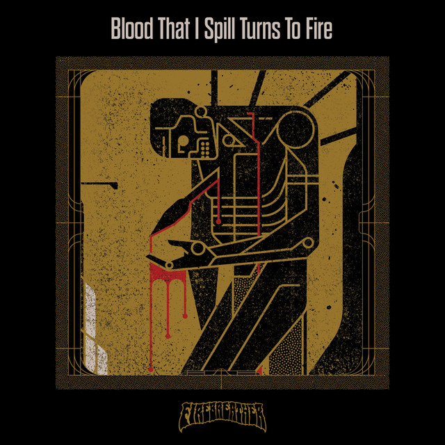 Blood That I Spill Turns To Fire cover