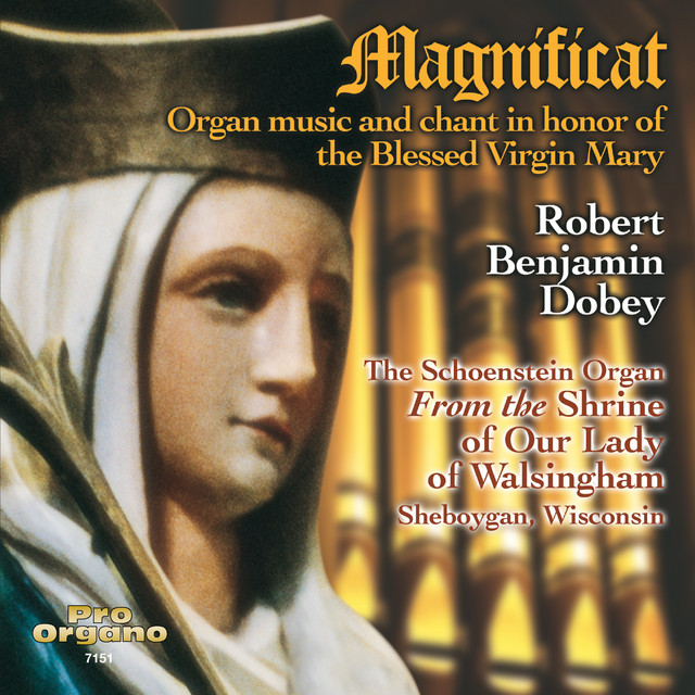 Magnificat: Organ Music and Chant in Honor of the Blessed Virgin Mary