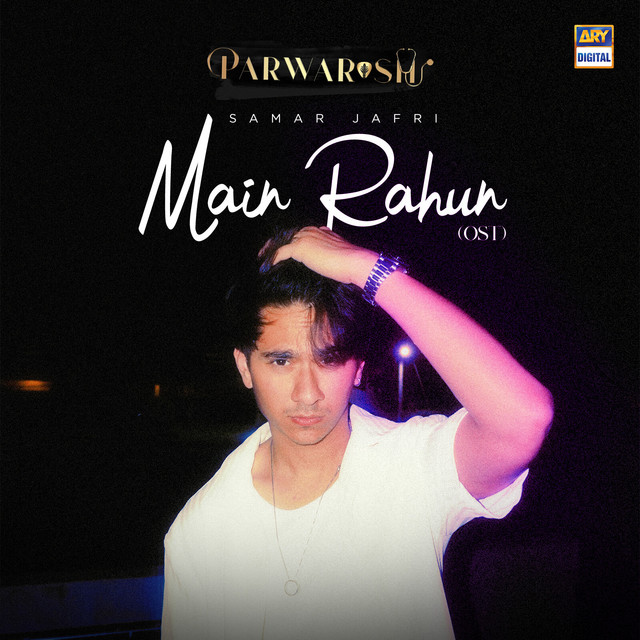 Main Rahun (From “Parwarish”) - Original Motion Picture Soundtrack
