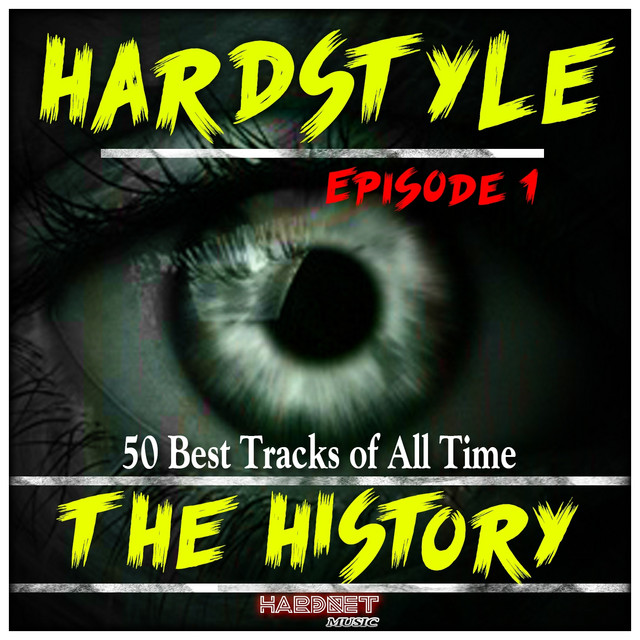 Hardstyle the History, Vol. 1 (50 Best Tracks of All Time) cover art