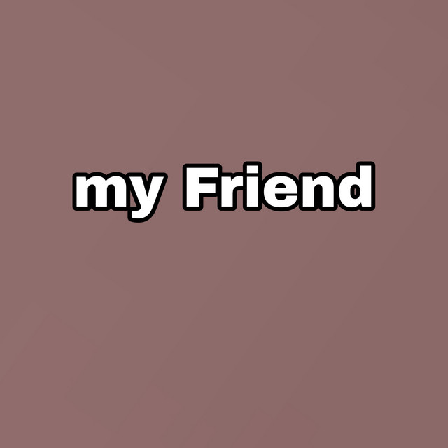 My Freind - Single by Young Spray | Spotify