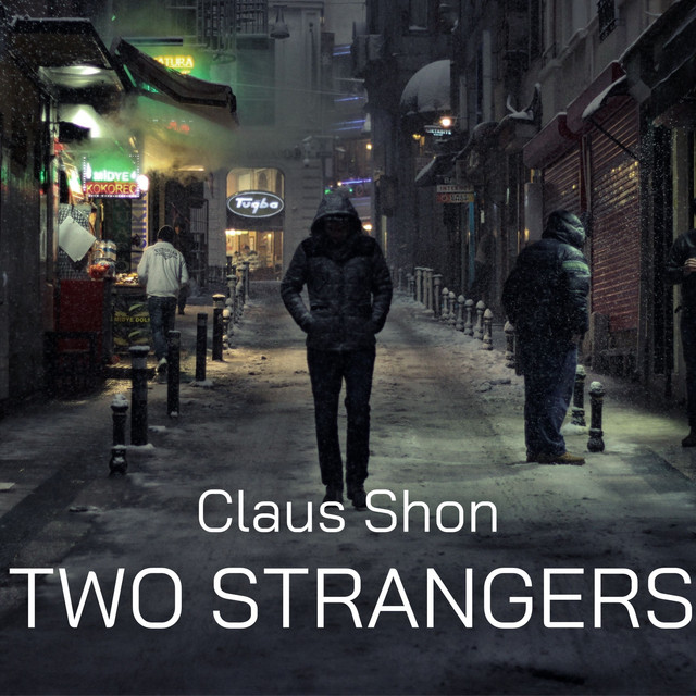 Two Strangers - Album by Claus Shon | Spotify