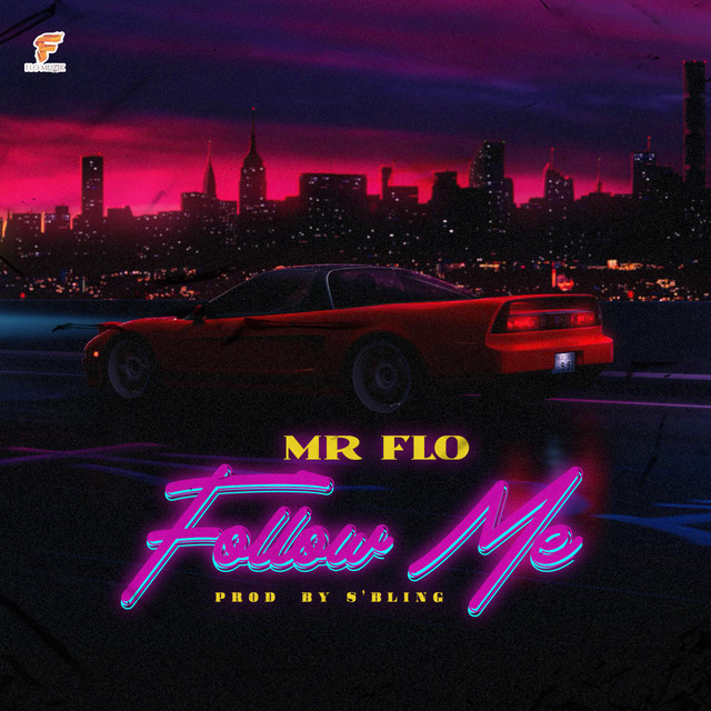 Follow Me - Single by Mr Flo | Spotify