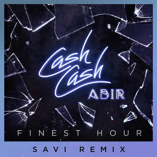 Finest Hour (feat. Abir) - Savi Remix